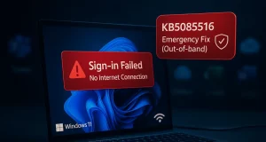 本月第三次!微軟緊急推送 KB5085516 更新,修復 Windows 11 無法登錄微軟帳戶問題